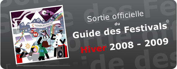En attendant l'été 2009, découvrez le Guide des Festivals Hiver!